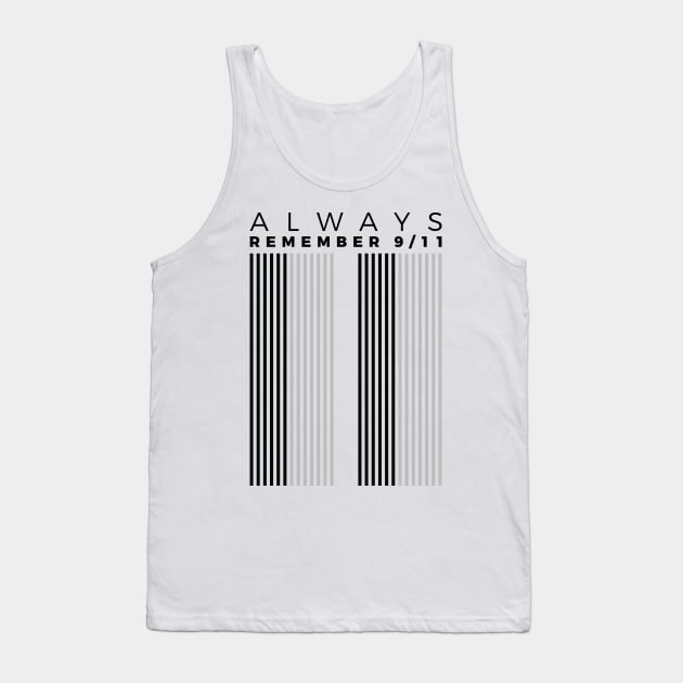 Always Remember 9/11 Tank Top by samutrinta